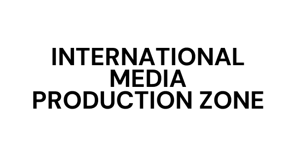 International Media Production Zone