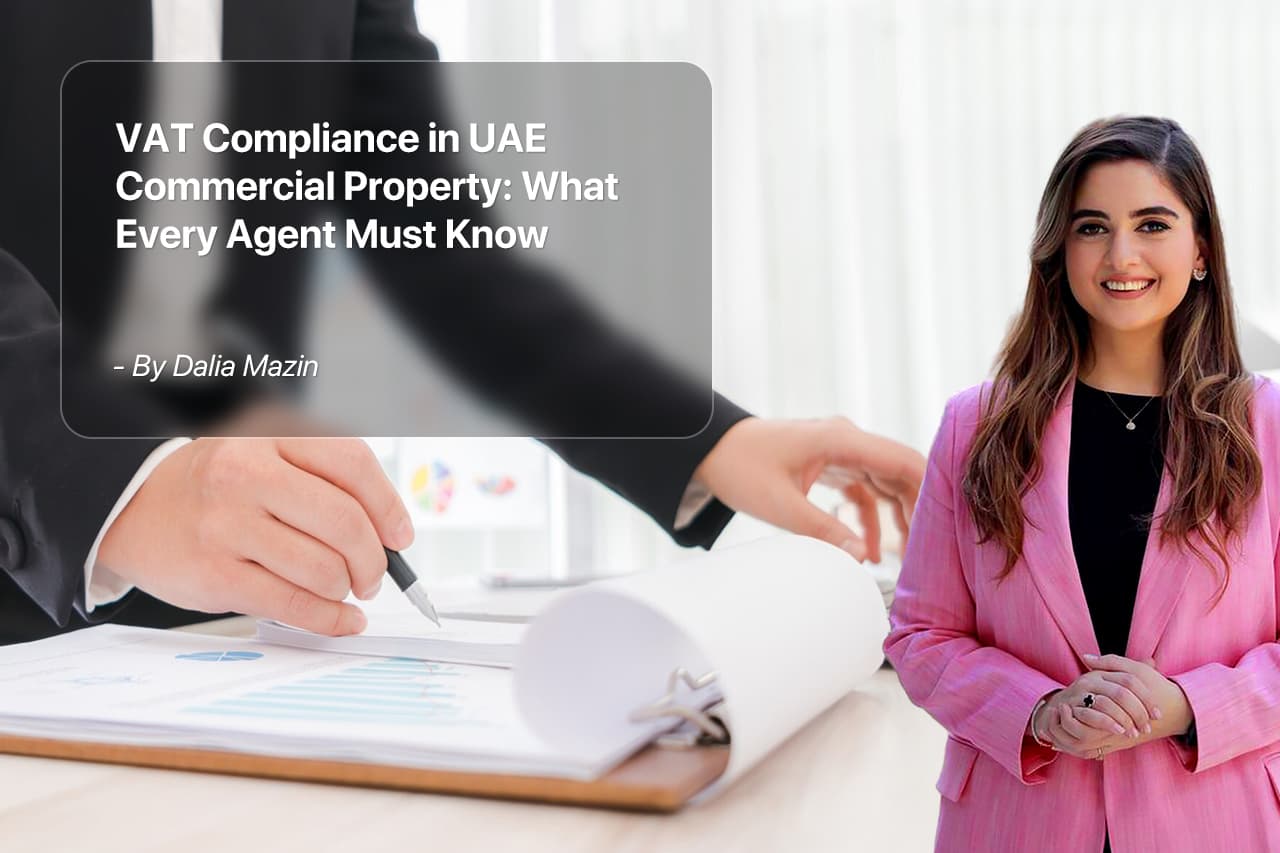 VAT Compliance in UAE Commercial Property: What Every Agent Must Know